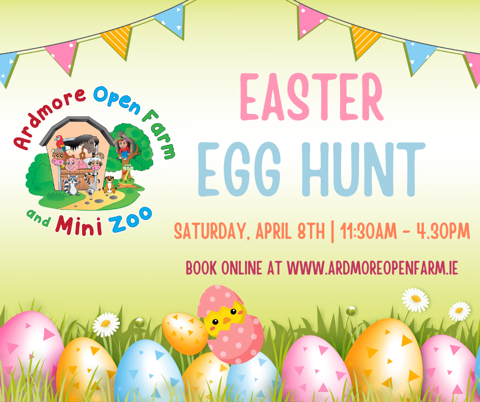 Easter - Open Farm and Mini Zoo Ardmore Waterford